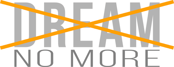 dream no more